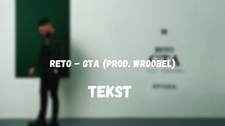 ReTo - GTA (prod. Wroobel) TEKST | NEVIX