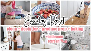 ✨🤍SUNDAY RESET  WHOLE HOUSE CLEAN + DECLUTTER + BATHROOM REFRESH + BAKING  CLEANING MOTIVATION