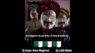 Dj Snake-Disco Maghreb || Deejay Lotti Remix ( Ki Prana Ali Extend Mix )