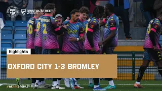 Highlights: Oxford City 1-3 Bromley