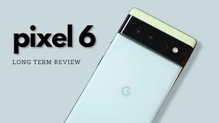 Pixel 6 Long Term Review: I Sold It !!