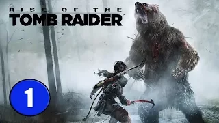 Прохождение Rise of the Tomb Raider — Часть 1: Гробница Пророка