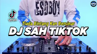 DJ SAH TIKTOK SARAH SUHAIRI - TIADA BINTANG KAN BERSINAR REMIX VIRAL TIKTOK TERBARU 2024