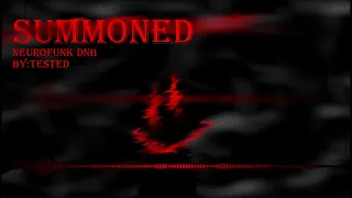 summoned by tested (neurofunk dnb)