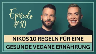 Nikos 10 Regeln für eine gesunde vegane Ernährung • 10. Episode
