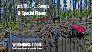 Tack Stacks, Camps & Special Places