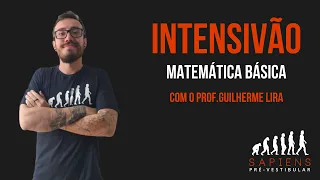 INTENSIVÃO DE MATEMÁTICA BÁSICA (aula 1)