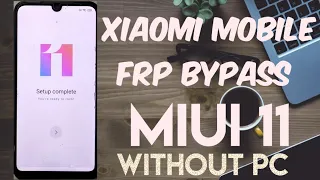 Xiaomi Mobile Frp Bypass || miui 11 || without pc || new latest security 2023