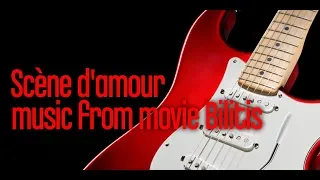 Scene d amour -  Music from Bilitis ~ Francis Lai