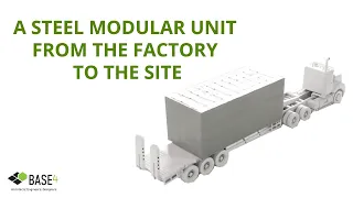 A Steel Modular Unit: From the Factory to The Site