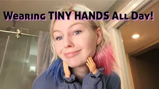 Wearing TINY HANDS all day! / Makeup! Cooking! & More!