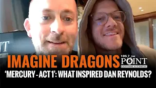 Dan Reynolds from IMAGINE DRAGONS talks inspiration for 'Mercury - Act 1' & Rick Rubin's influence