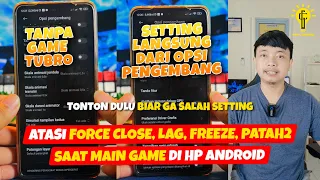 GA PERLU GAME BOOSTER UNTUK ATASI FORCE CLOSE, LAG, FREEZE DAN PATAH - PATAH SAAT MAIN GAME🔥