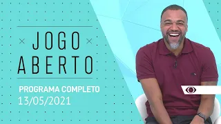 JOGO ABERTO - 13/05/2021 - PROGRAMA COMPLETO