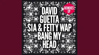 Bang My Head (feat. Sia & Fetty Wap) (Robin Schulz Remix)