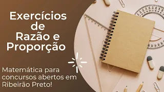 Exercícios Resolvidos | Razão e Proporção | Concursos VUNESP