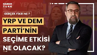 Yerel seçimlerde hangi adaylar öne çıkıyor? | Gerçek Fikri Ne? - 3 Şubat 2024