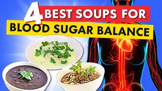 4 Best Soups For Blood Sugar Balance