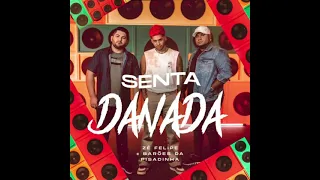 Zé Felipe Feat. Os Barões Da Pisadinha - Senta Danada (Oficial Audio)