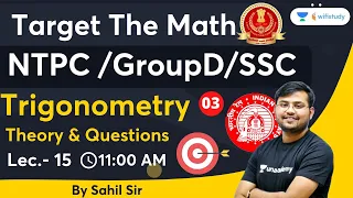 Trigonometry | Maths | Lecture -15 | NTPC CBT 2/ SSC CHSL | Sahil Khandelwal | Wifistudy