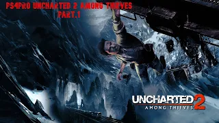 Uncharted 2 Remastered  Walkthrough - No Commentary (PS4 PRO 4K 60FPS) Part.1