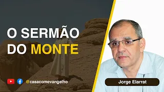 O SERMÃO DO MONTE com Jorge Elarrat