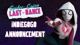 Spider-Gwen: Last Dance Indiegogo Announcement (Fan-Film)