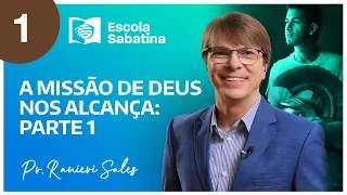 Resumão da semana: A missão de Deus nos alcança (Parte 1) | Escola Sabatina com Ranieri Sales 4 TRI