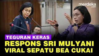 Keras! Teguran Sri Mulyani Ke Bea Cukai, Viral Beli Sepatu Kena Pajak Rp 30 Juta