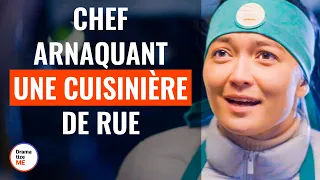 Un Chef Chevronné Arnaque Une cuisinière De Rue | @DramatizeMeFrance