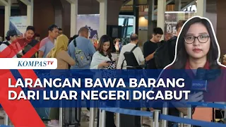 Pemerintah Cabut Larangan Barang Bawaan dari Luar Negeri