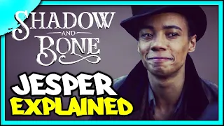 Shadow and Bone: Jesper’s Hidden Depth Explained