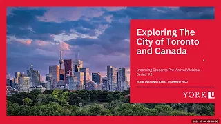 Pre-Arrival Webinar #2: Exploring the City of Toronto and Canada