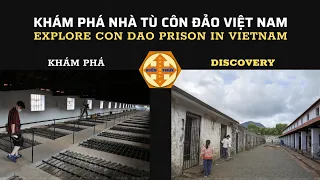 Khám phá Nhà tù Côn Đảo Việt Nam_Explore Con Dao Prison in Vietnam