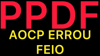 Concurso PPDF: AOCP errou feio!