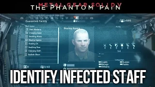 Metal Gear Solid 5: The Phantom Pain - How to Identify Infected Staff for Quarantine