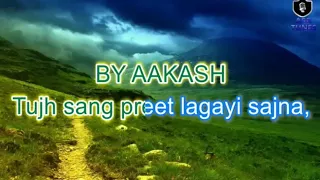 Tujh Sang Preet Lagai HD KARAOKE WITH FEMALE VOICE BY AAKASH