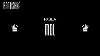 ♛ PABL.A — MDL ♛