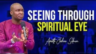A MUST WATCH || HOW TO SEE WITH YOUR SPIRITUAL EYES || APOSTLE JOSHUA SELMAN