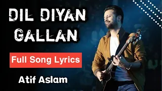 Dil Diyan Gallan Song (LYRiCS) | Tiger Zinda Hai | Atif Aslam | Vishal & Shekhar