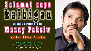 SALAMAT SAYO KAIBIGAN   MANNY PAKSIW | Lyrics Video