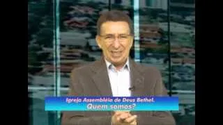 Igreja Assembléia de Deus Bethel - QUEM SOMOS?