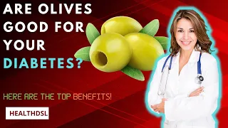 Are Olives Good For Your Diabetes? Here Are The Top Benefits!