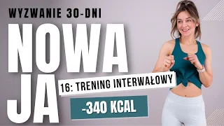 16: ODCHUDZAJĄCY trening interwałowy -340 kcal / 30-dniowe wyzwanie NOWAJA