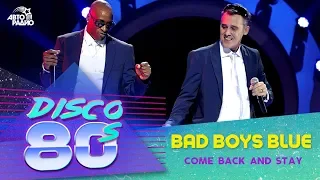 Bad Boys Blue - Come Back And Stay (Disco of the 80's Festival, Russia, 2011)