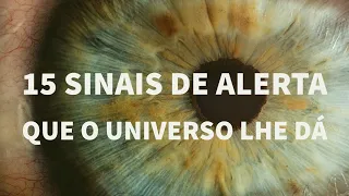 15 sinais de alerta que o Universo lhe dá (Para manter você no caminho certo)