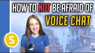 How to not be afraid of voice chat