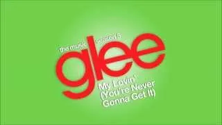 My Lovin' (You're Never Gonna Get It) | Glee [HD FULL STUDIO]