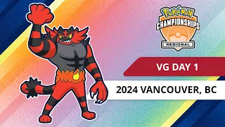 VG Day 1 | 2024 Pokémon Vancouver Regional Championships