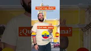 How to say "What's up, dude" in Hispanic countries